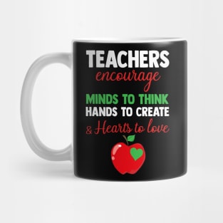 Teachers Encourage Minds To Think Mug